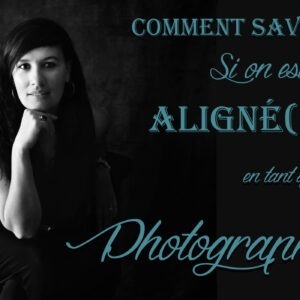 Comment savoir si on est ALIGNE avec son métier de PHOTOGRAPHE | PODCAST #31