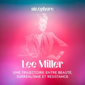 Lee Miller : modèle, muse, surréaliste et correspondante de guerre