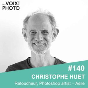 #140 Christophe Huet (ASILE) L’évolution du métier de retoucheur face à la 3D et à l’intelligence artificielle