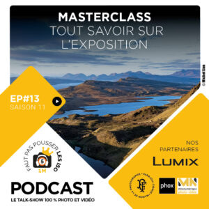 S1113 – MASTERCLASS : TOUT SAVOIR SUR L&rsquo;EXPOSITION