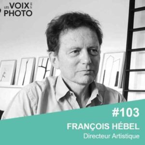 #103 François Hébel (Directeur Artistique) ARCHIVES