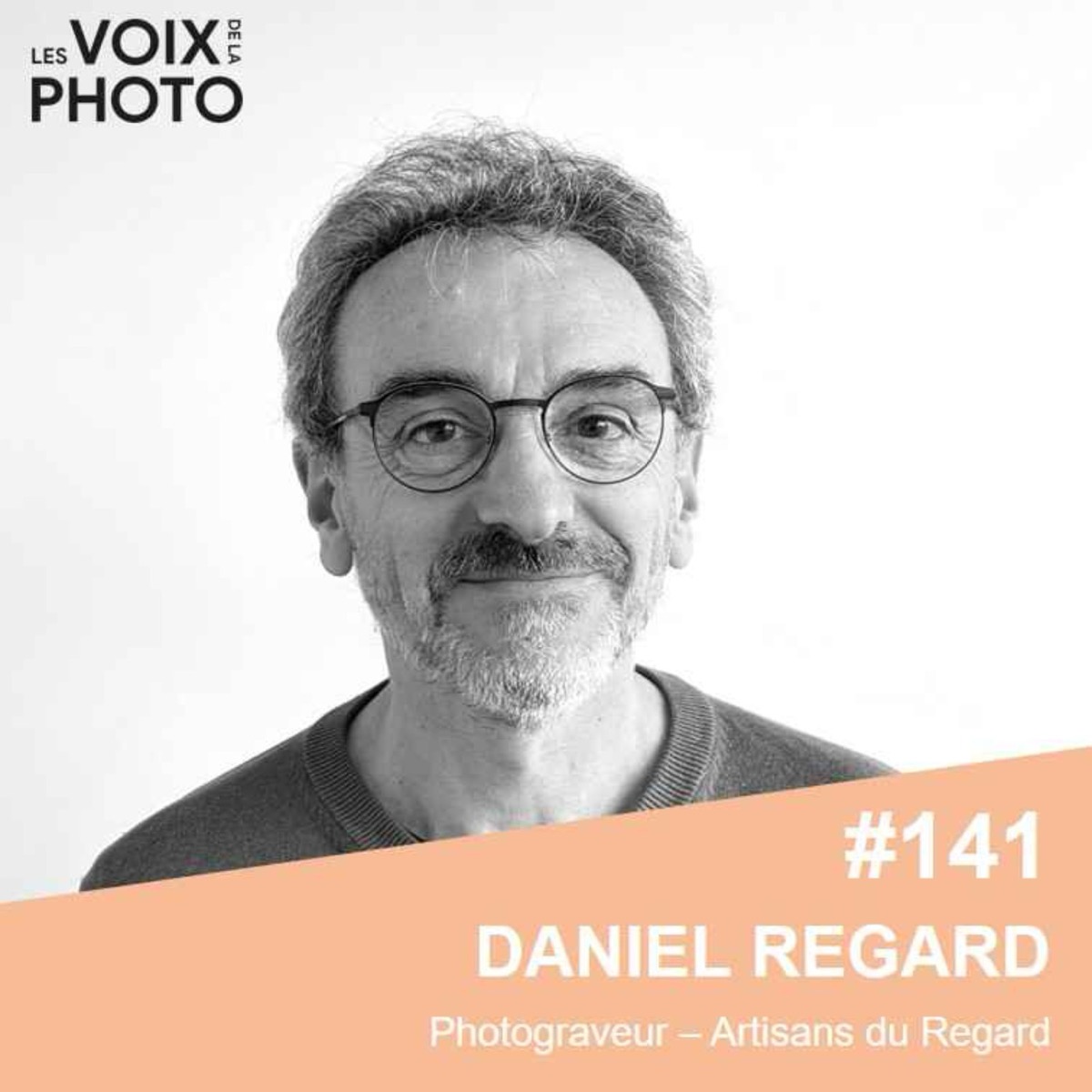 #141 Daniel Regard (Les artisans du regard)