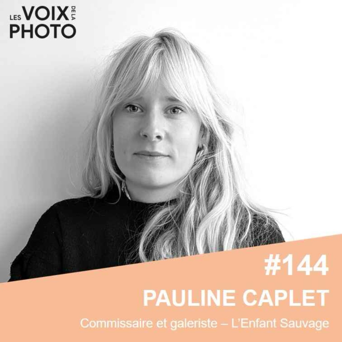 #144 Pauline Caplet (L’Enfant Sauvage)