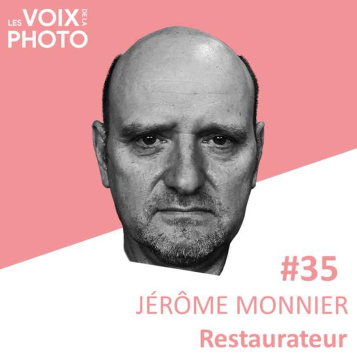 #35 Jérôme Monnier (Restaurateur), podcast Les Voix de la Photo