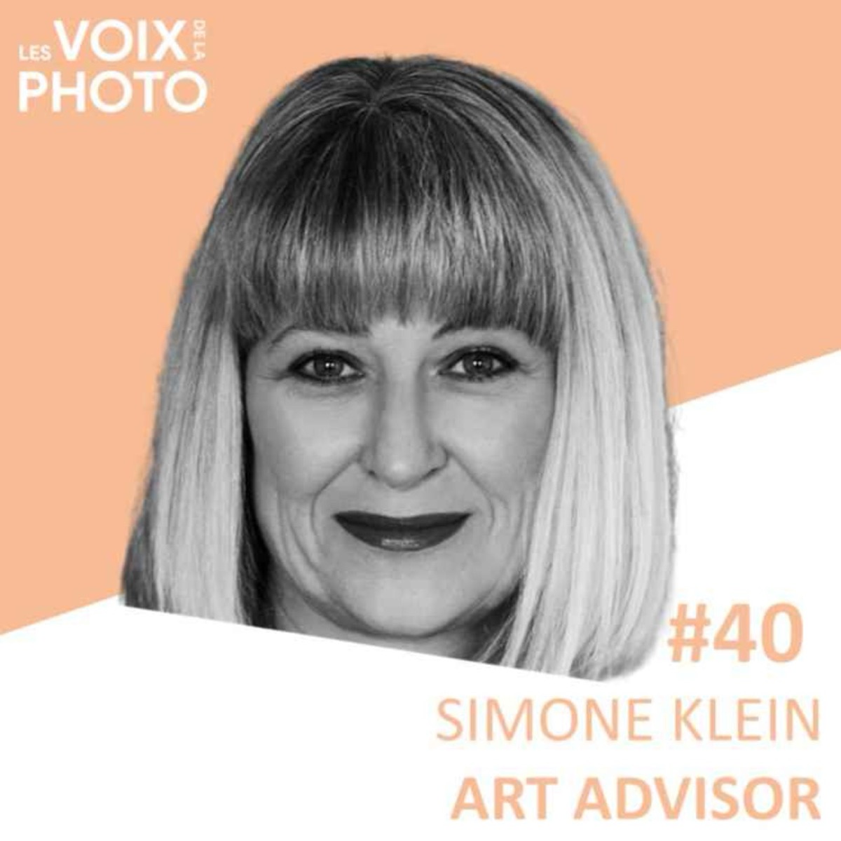 #40 Simone Klein (Art advisor), podcast Les Voix de la Photo