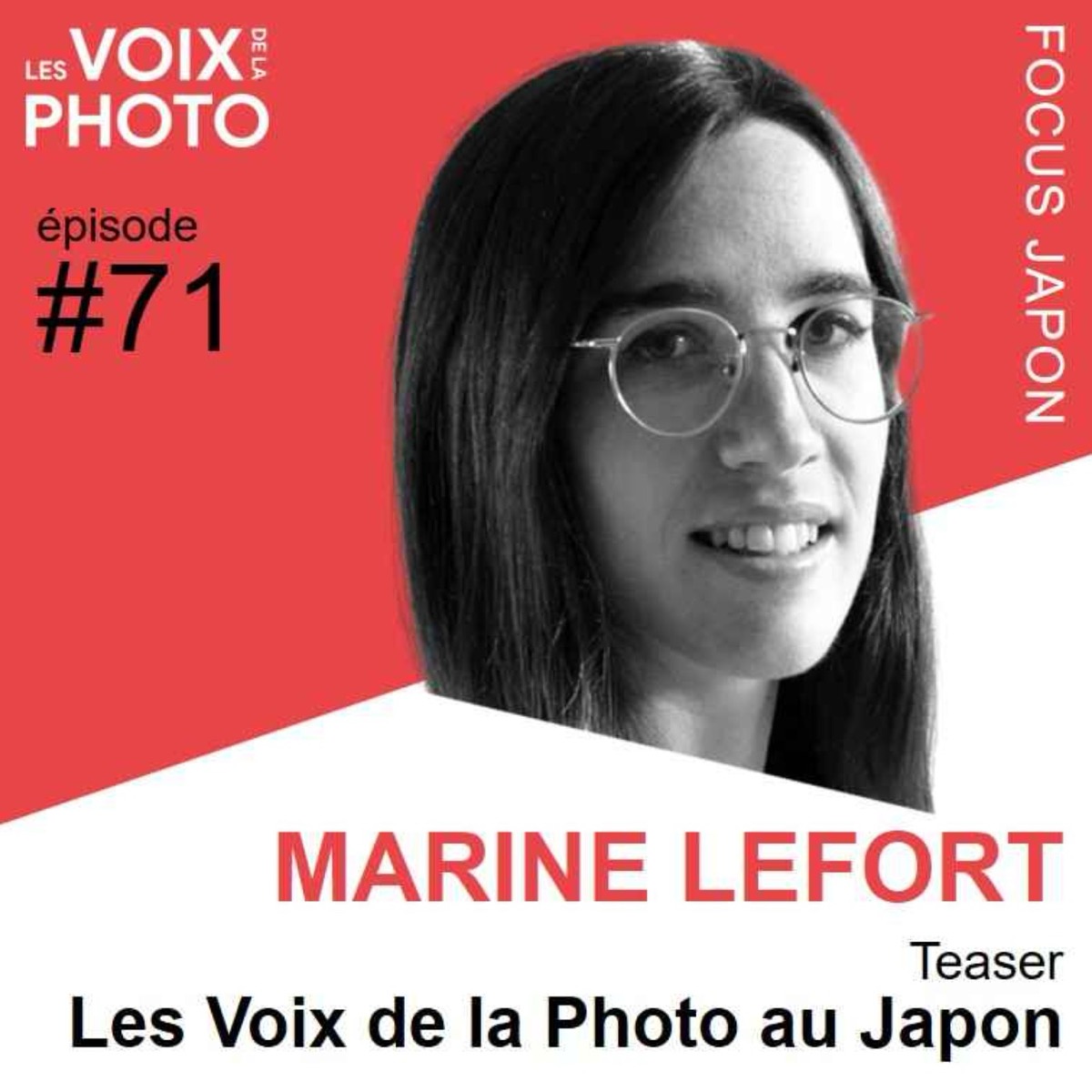 #71 [FOCUS JAPON] Teaser, podcast Les Voix de la Photo