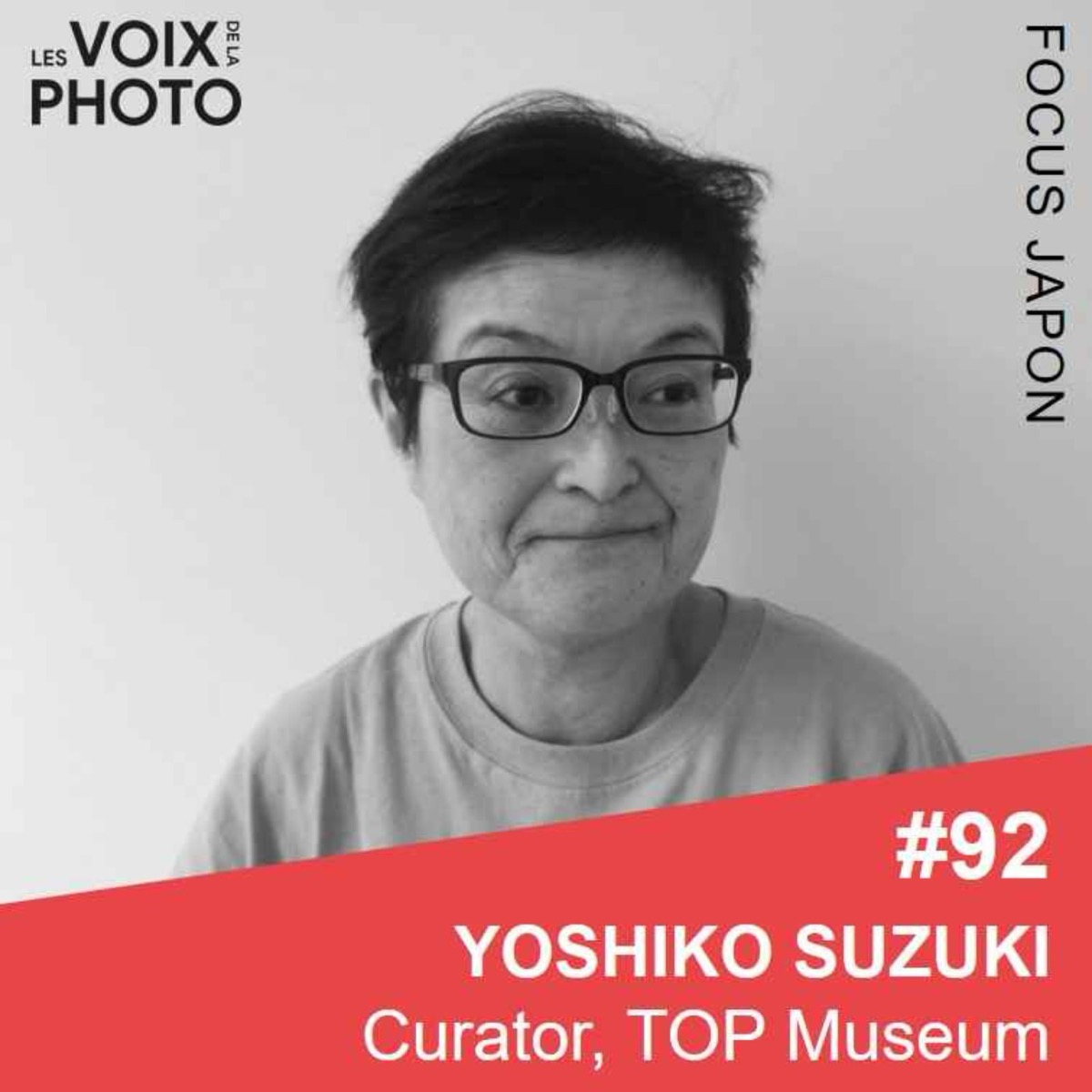 #92 Yoshiko Suzuki (TOP Museum) ENGLISH EPISODE, podcast Les Voix de la Photo