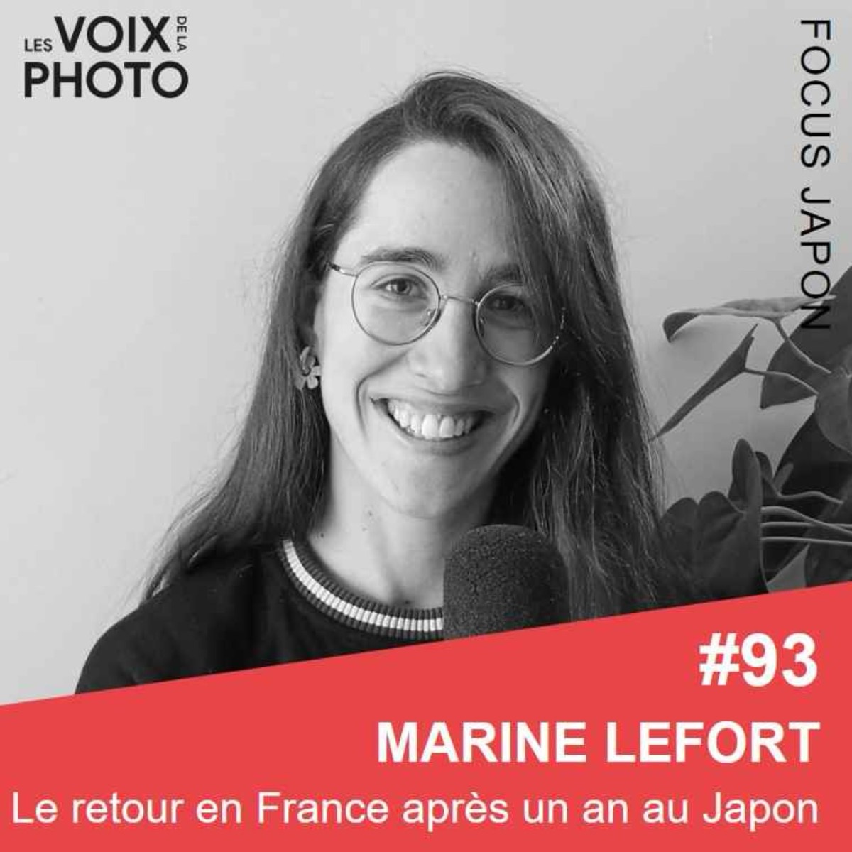 #93 Marine Lefort (Le retour en France après un an au Japon), podcast Les Voix de la Photo