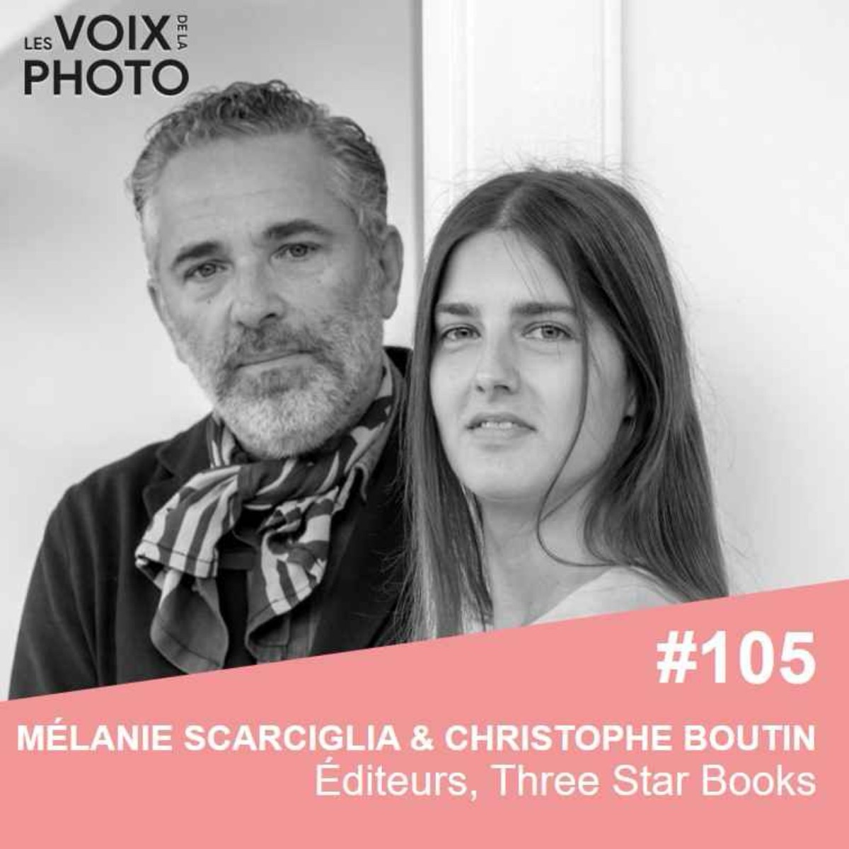 [BEST OF] #105 Mélanie Scarciglia & Christophe Boutin (Three Star Books)