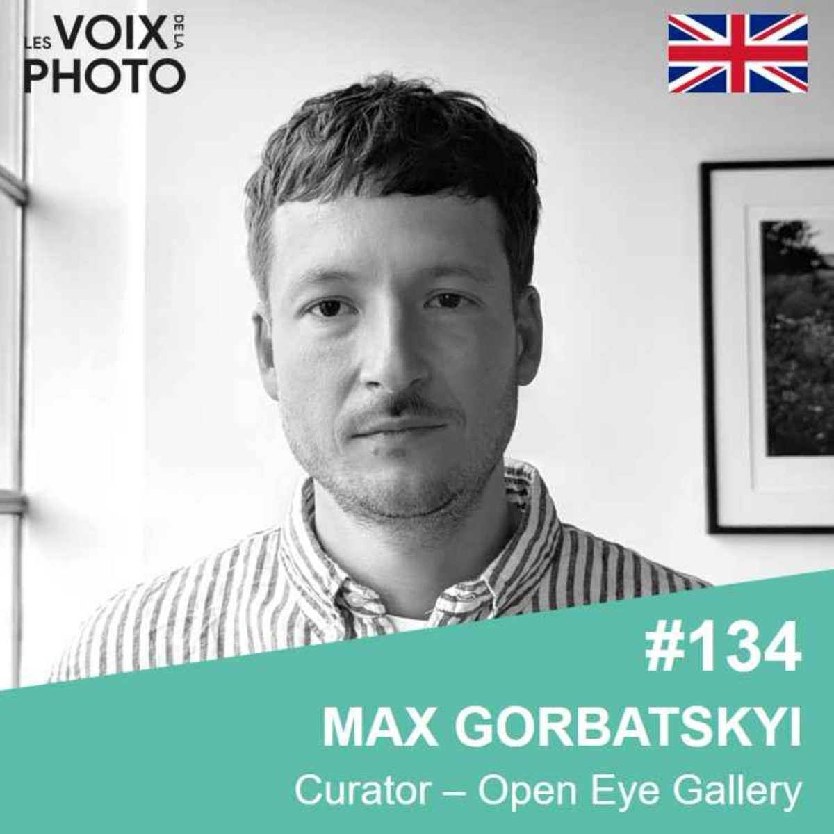 [BEST OF] #134 [EN] Max Gorbatskyi (Curator, Open Eye Gallery)