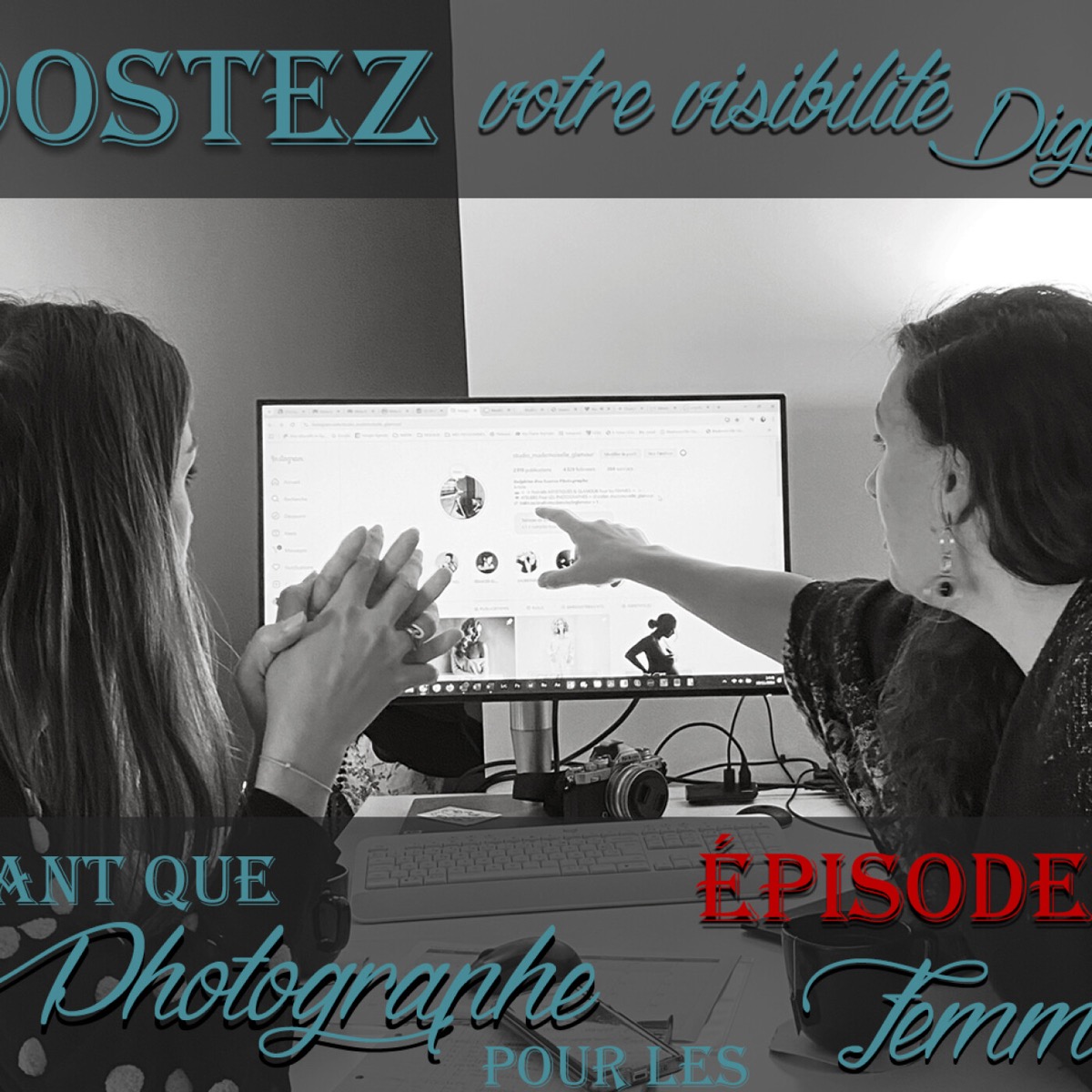 Boostez votre visibilité en tant que Photographe pour les Femmes | Ma Stratégie 2025 | part2 | PODCAST #49