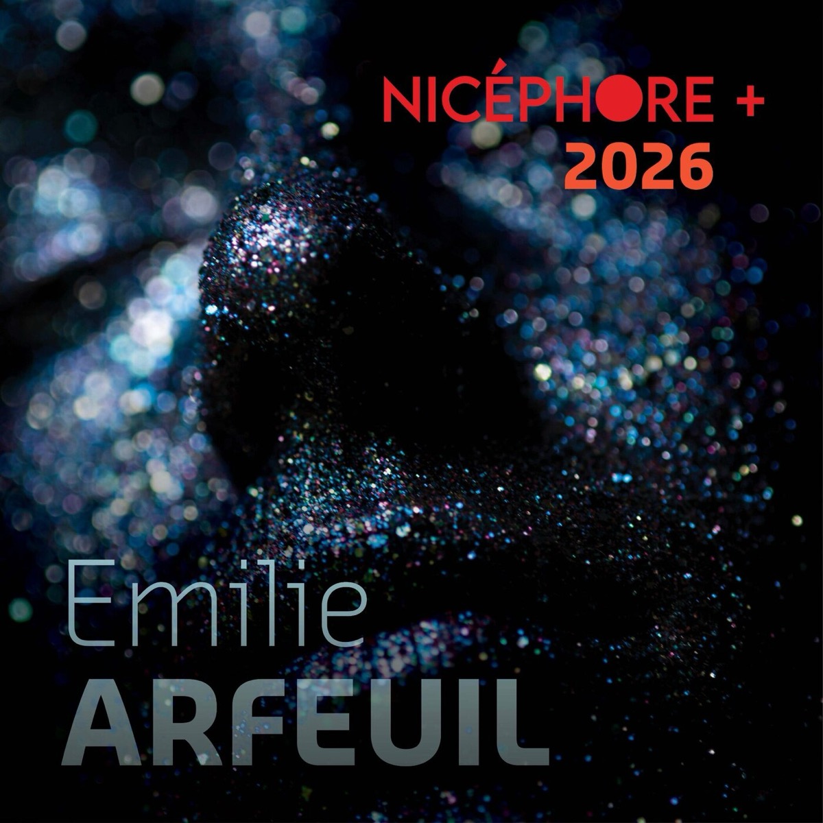 Emilie Arfeuil · Festival Nicéphore + 2026 - Révélation(s)