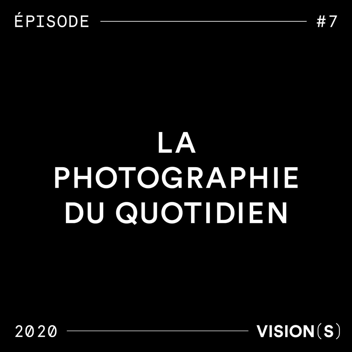 Pochette de l'épisode Vision(s) sur la photographie du quotidien avec Joséphine Brueder et Guillaume Blot