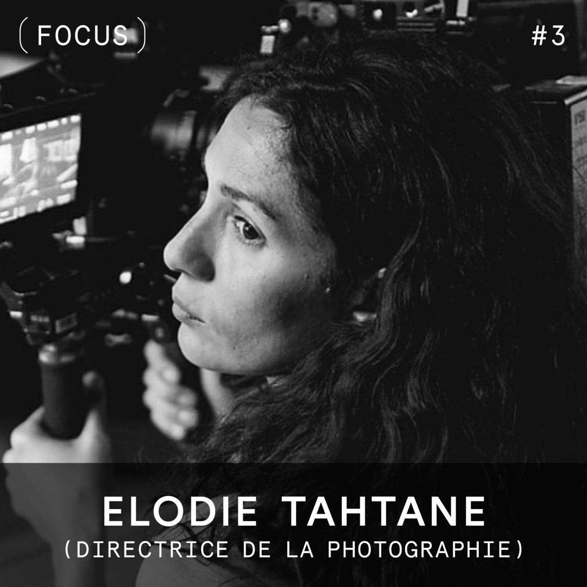 Portrait de la directrice de la photographie Elodie Tahtane, invitée du podcast Vision(s)