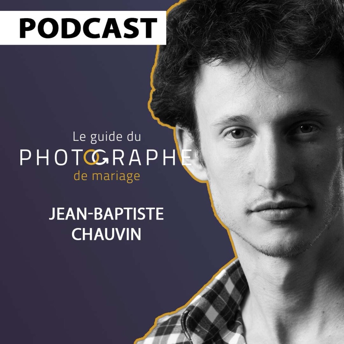 Il est en 1ère position sur Google à Paris. Ca rapporte quoi ? Avec Jean-Baptiste Chauvin, podcast le Guide du Photographe de Mariage