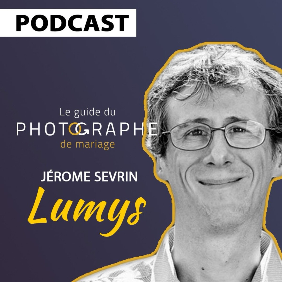 L’histoire inattendue de notre application de galerie photos préférée LUMYS avec Jérôme Sevrin, podcast le Guide du Photographe de Mariage