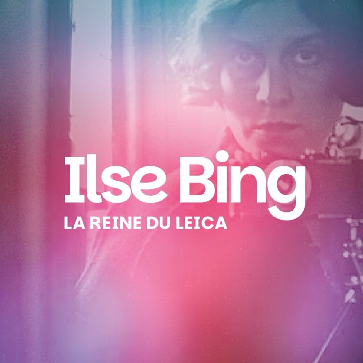 L'Odyssée de la Reine du Leica : Ilse Bing, constructiviste et surréaliste