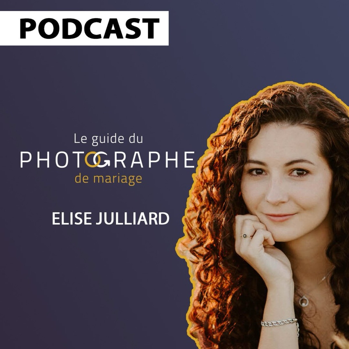 Laisser une grande place à l'improvisation avec Élise Julliard, podcast le Guide du Photographe de Mariage
