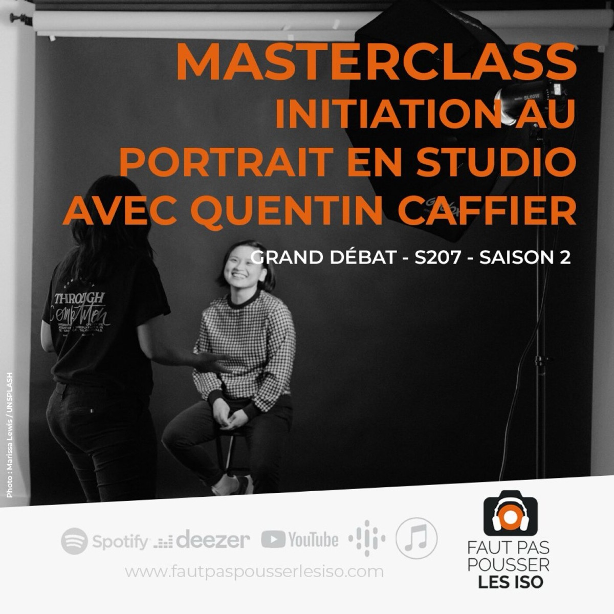 MASTERCLASS - S207 - Initiation au portrait en studio avec Quentin Caffier, podcast Faut Pas Pousser Les ISO