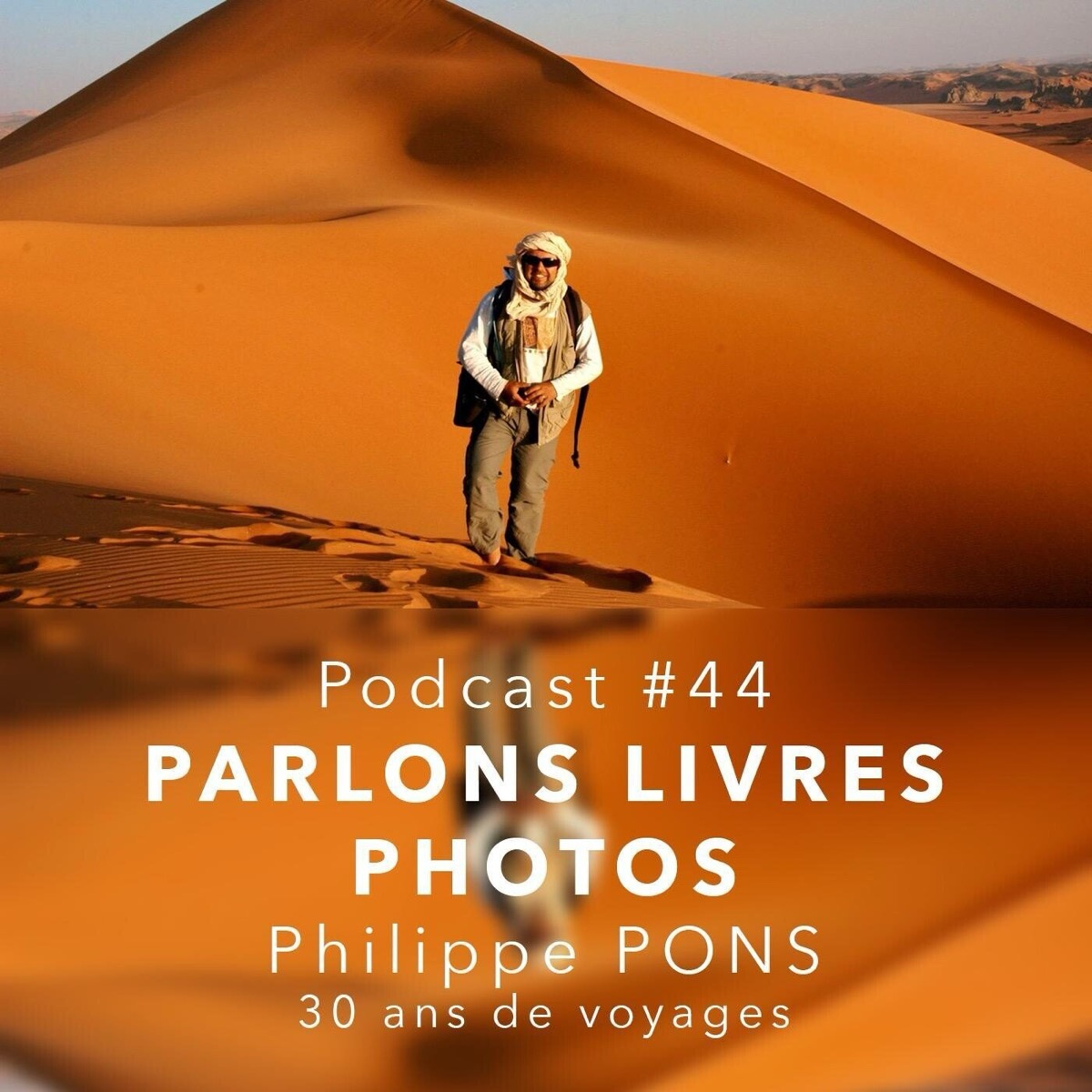 Philippe PONS – Il n’y a pas de voyages sans photos, il n’y a pas de photos sans voyages #19