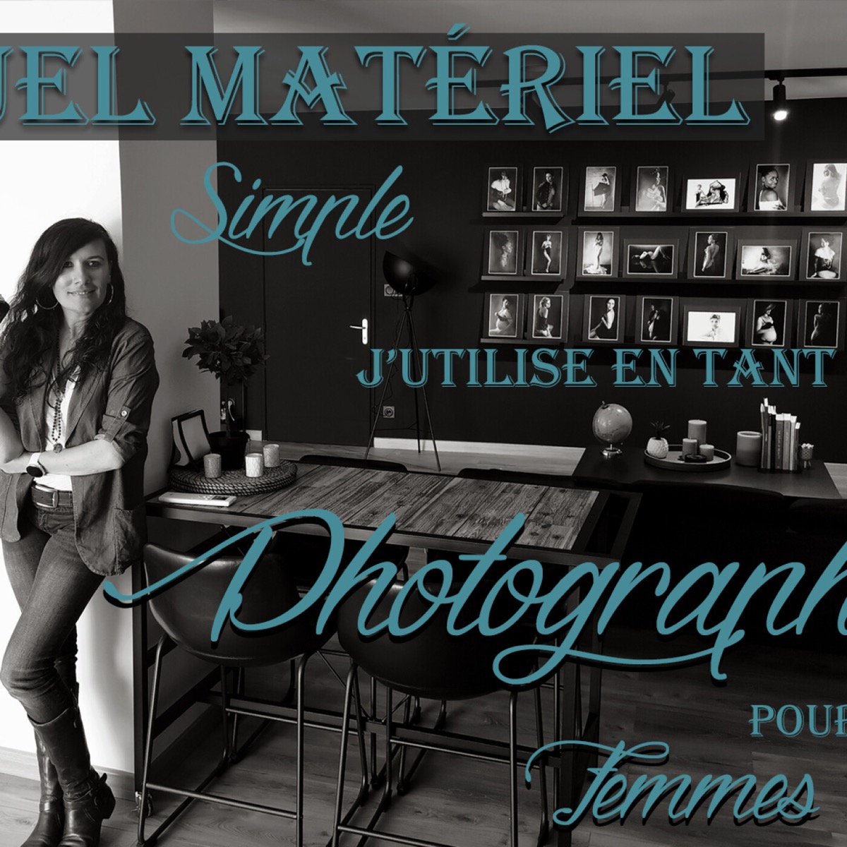 Quel MATÉRIEL Simple j’utilise en tant que PHOTOGRAPHE pour les FEMMES | PODCAST #23