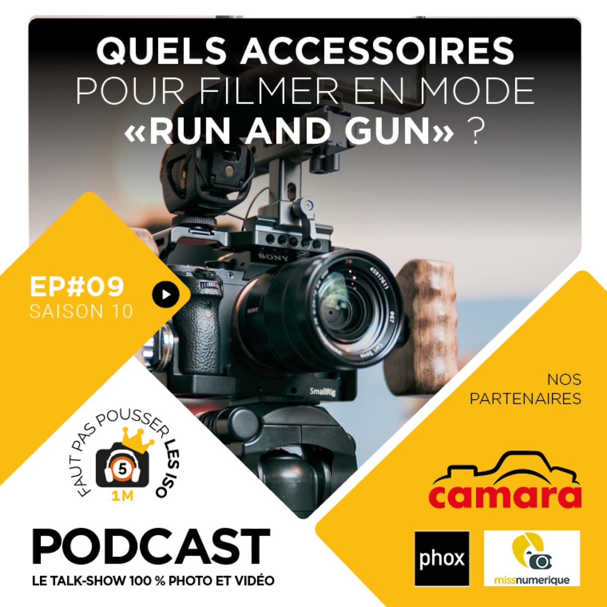 S1009 - QUELS ACCESSOIRES POUR FILMER EN MODE RUN AND GUN ?