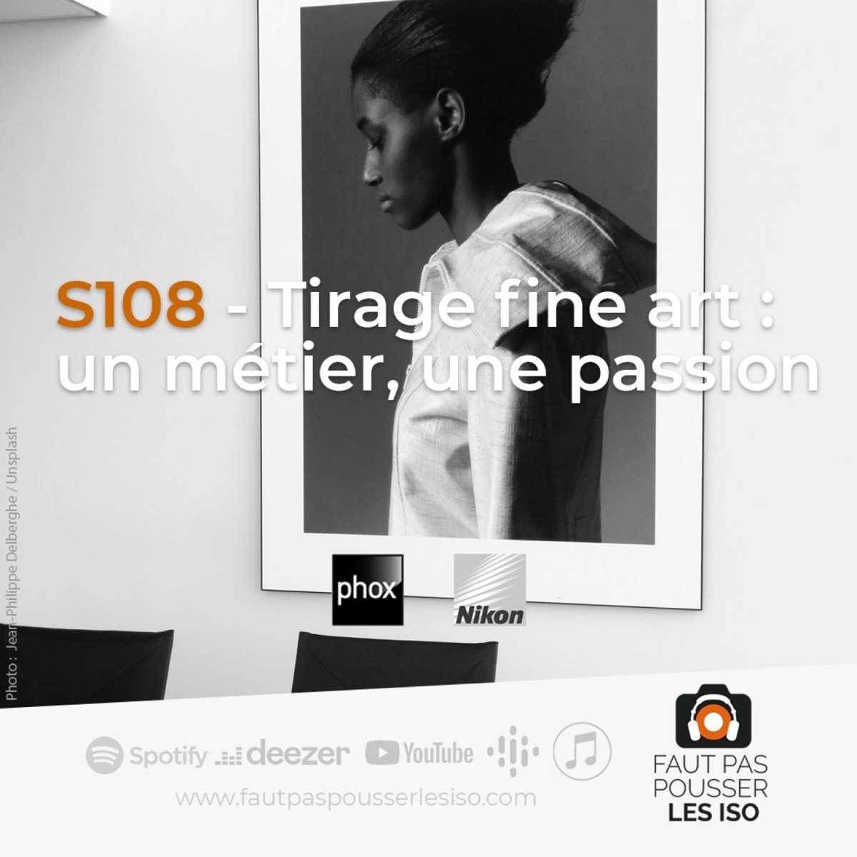 Illustration de l'épisode sur le tirage fine art du podcast Faut Pas Pousser Les ISO