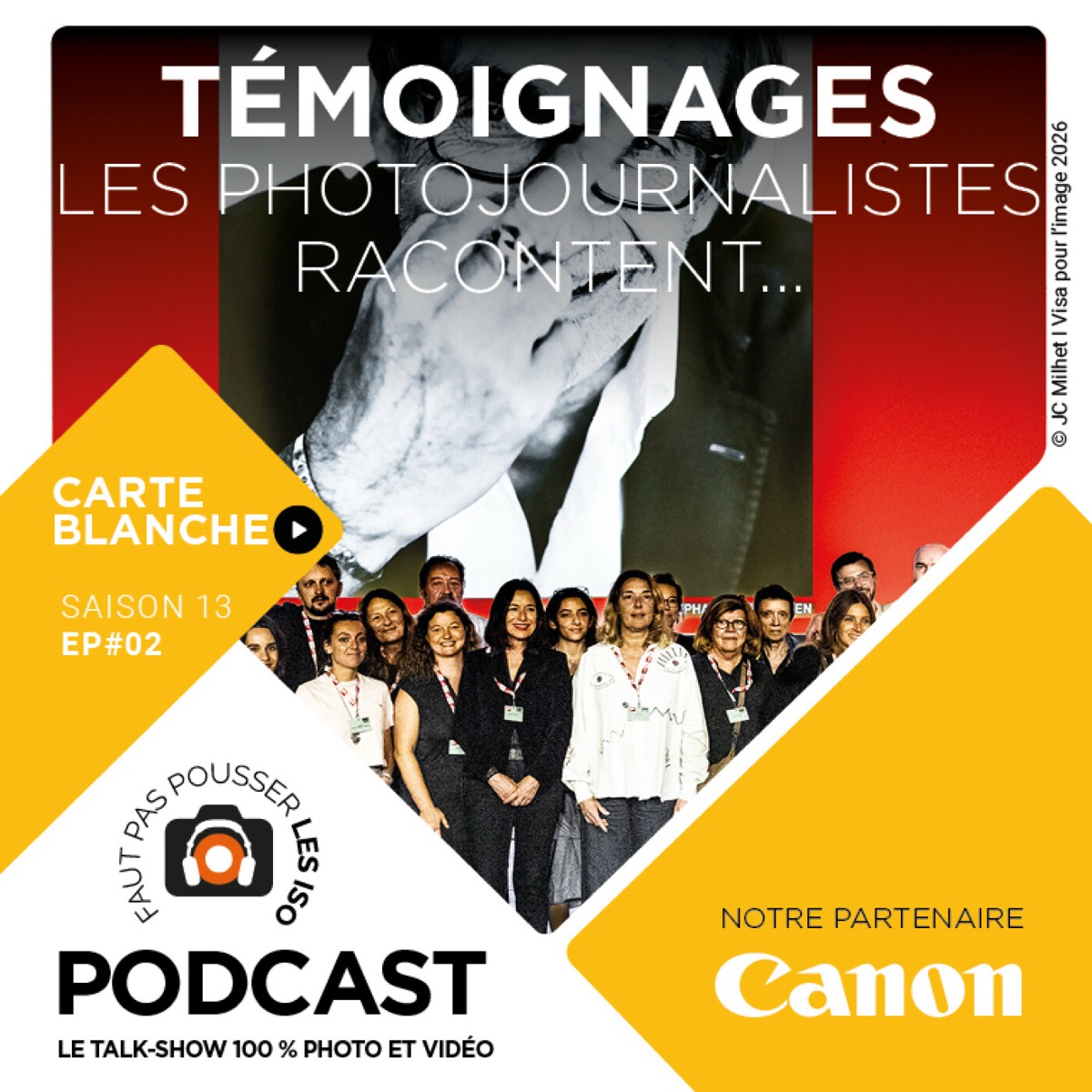 S1302 - CARTE BLANCHE : LES PHOTOJOURNALISTES RACONTENT ...