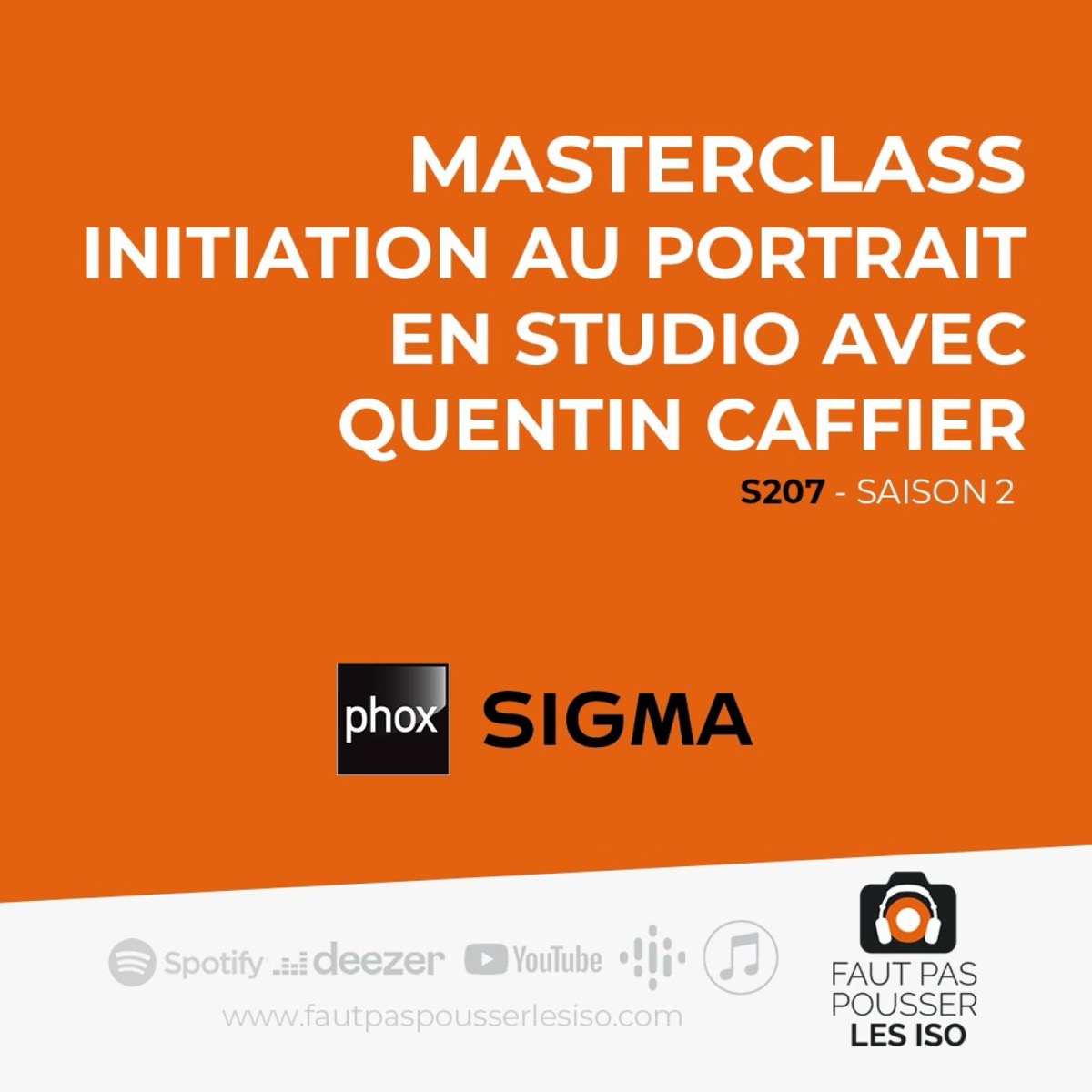 S207 - Masterclass : initiation au portrait en studio avec Quentin Caffier, podcast Faut Pas Pousser Les ISO