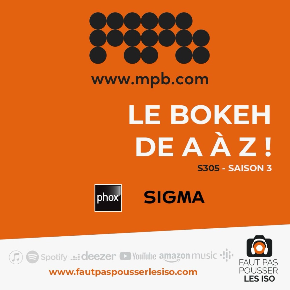 S305 - Le bokeh de A à Z !, podcast Faut Pas Pousser Les ISO