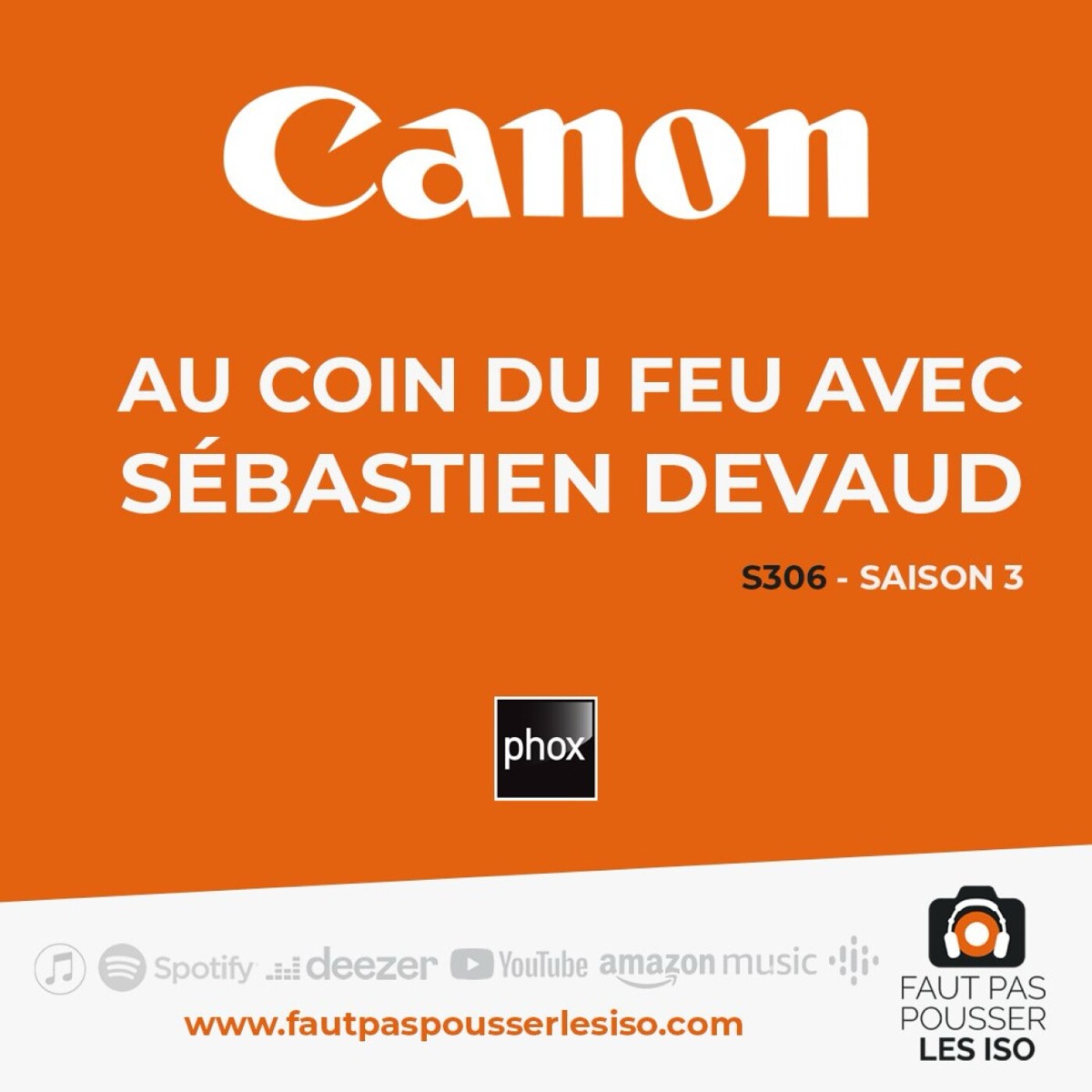 S306 - Au coin du feu avec Sébastien Devaud, podcast Faut Pas Pousser Les ISO