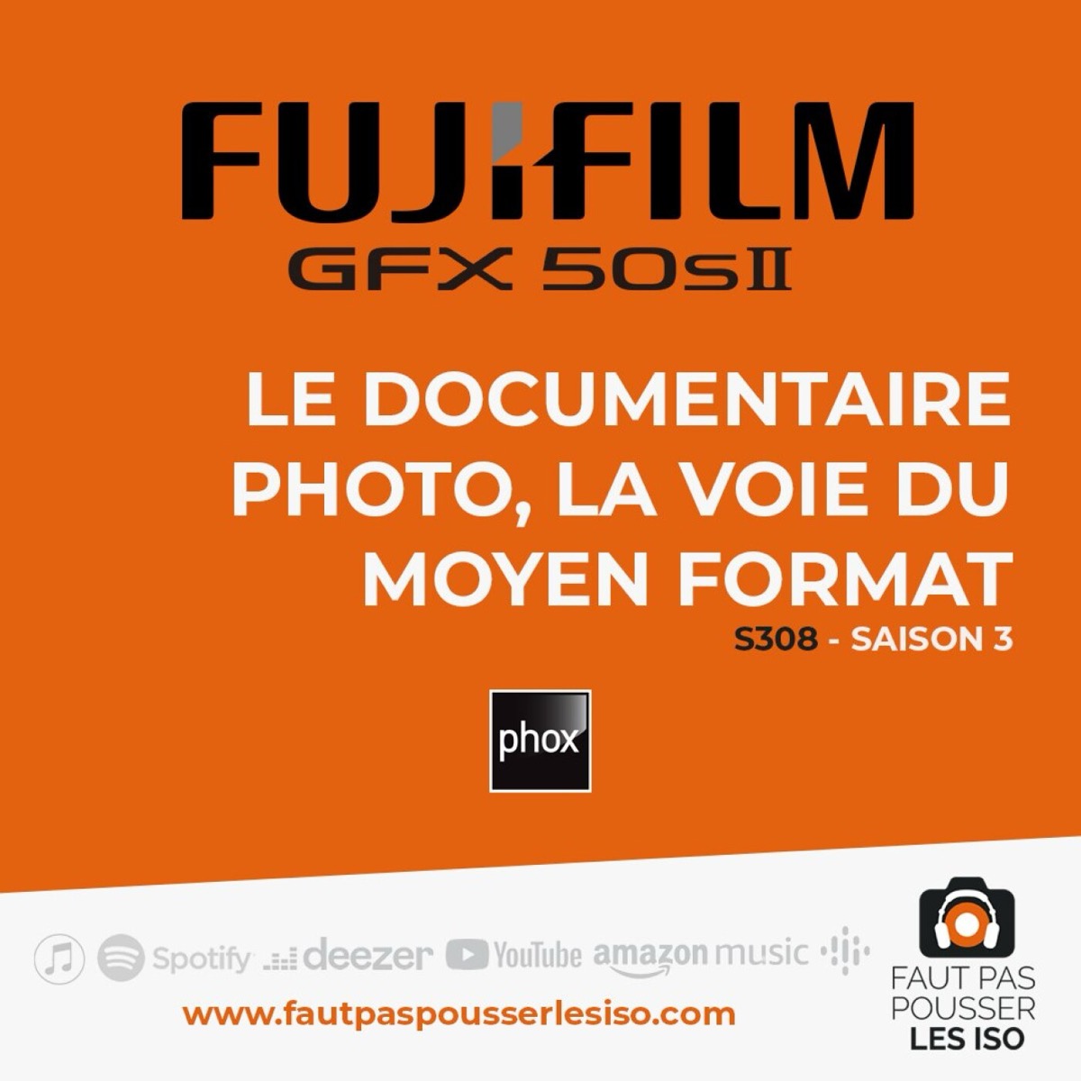 S308 - Le documentaire photo, la voie du moyen format, podcast Faut Pas Pousser Les ISO