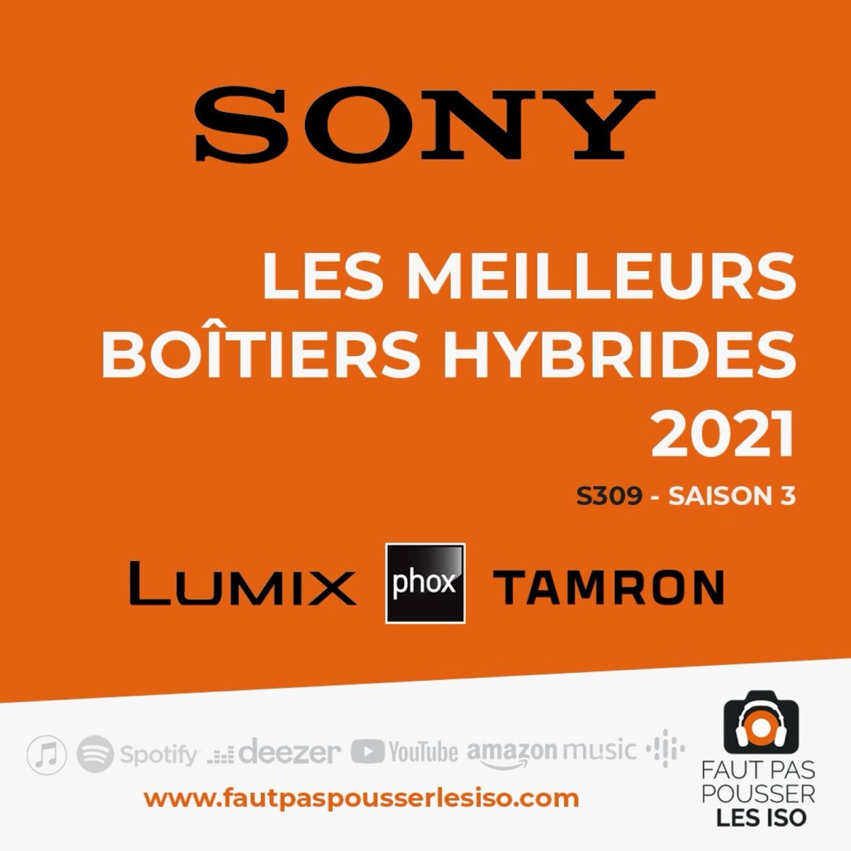 S309 - Les meilleurs boîtiers hybrides 2021, podcast Faut Pas Pousser Les ISO