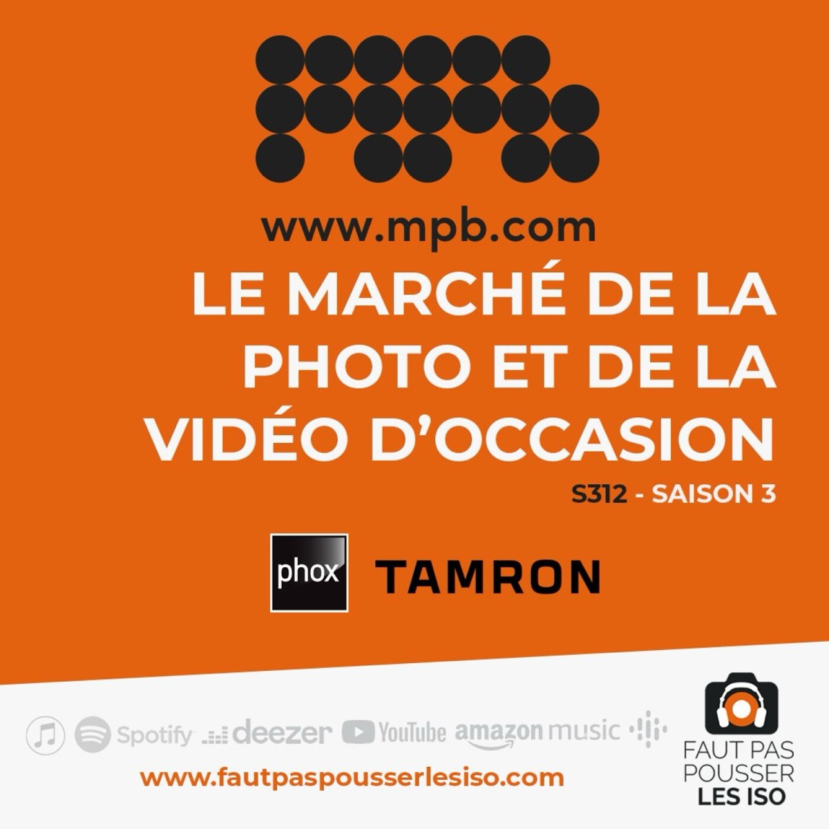 S312 - Le marché de la photo et de la vidéo d'occasion, podcast Faut Pas Pousser Les ISO