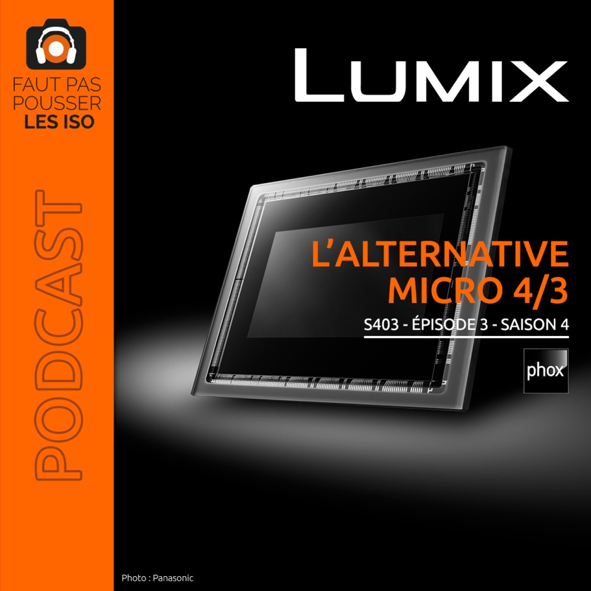 S403 - L'alternative Micro 4/3, podcast Faut Pas Pousser Les ISO