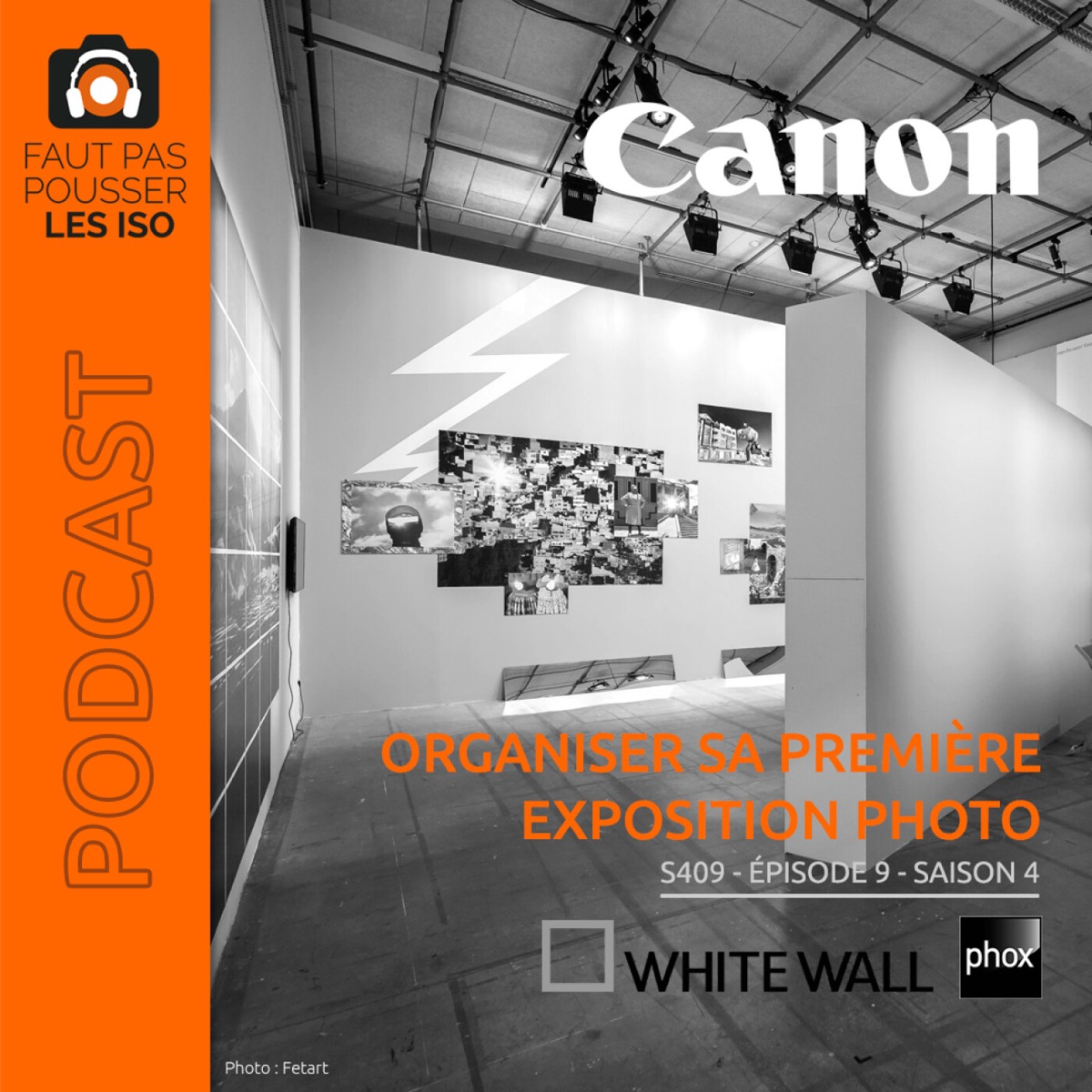 S409 - Organiser sa première exposition photo, podcast Faut Pas Pousser Les ISO