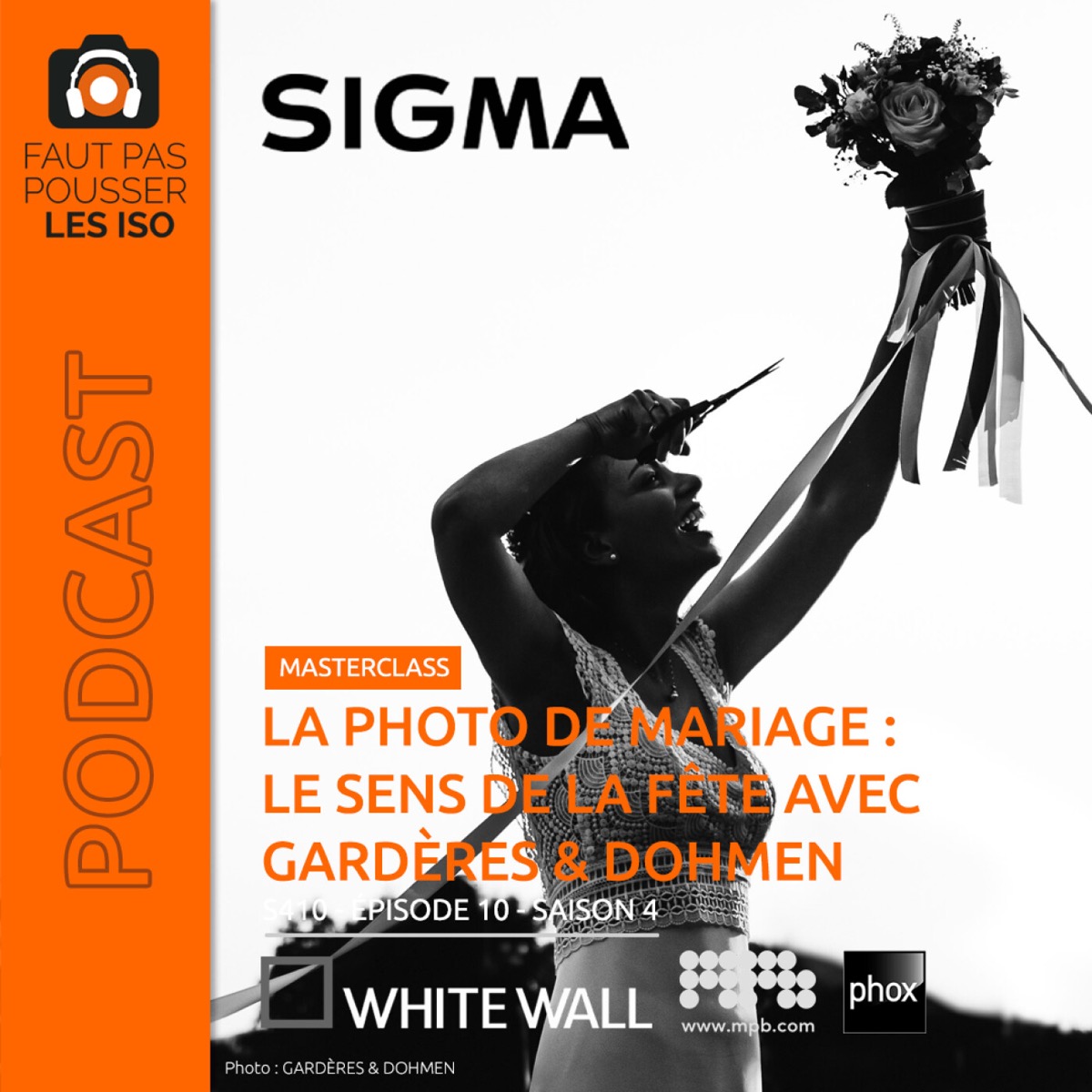 S410 - La photo de mariage : le sens de la fête avec Gardères et Dohmen, podcast Faut Pas Pousser Les ISO