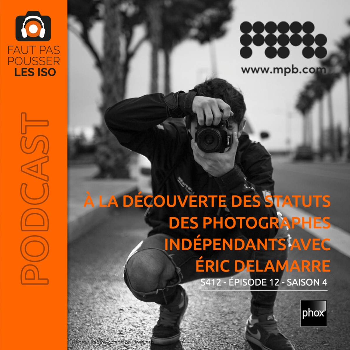 S412 - À la découverte des statuts des photographes indépendants avec Éric Delamarre, podcast Faut Pas Pousser Les ISO