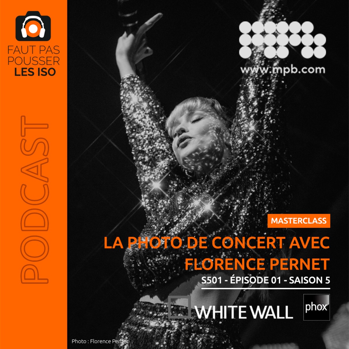 S501 - La photo de concert avec Florence Pernet, podcast Faut Pas Pousser Les ISO
