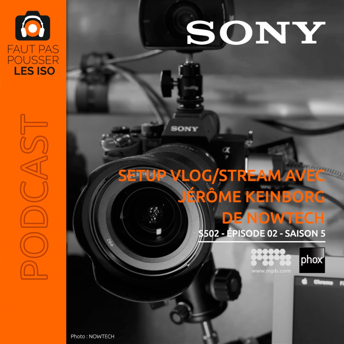 S502 - SETUP vlog/stream avec Jérôme Keinborg de NOWTECH, podcast Faut Pas Pousser Les ISO