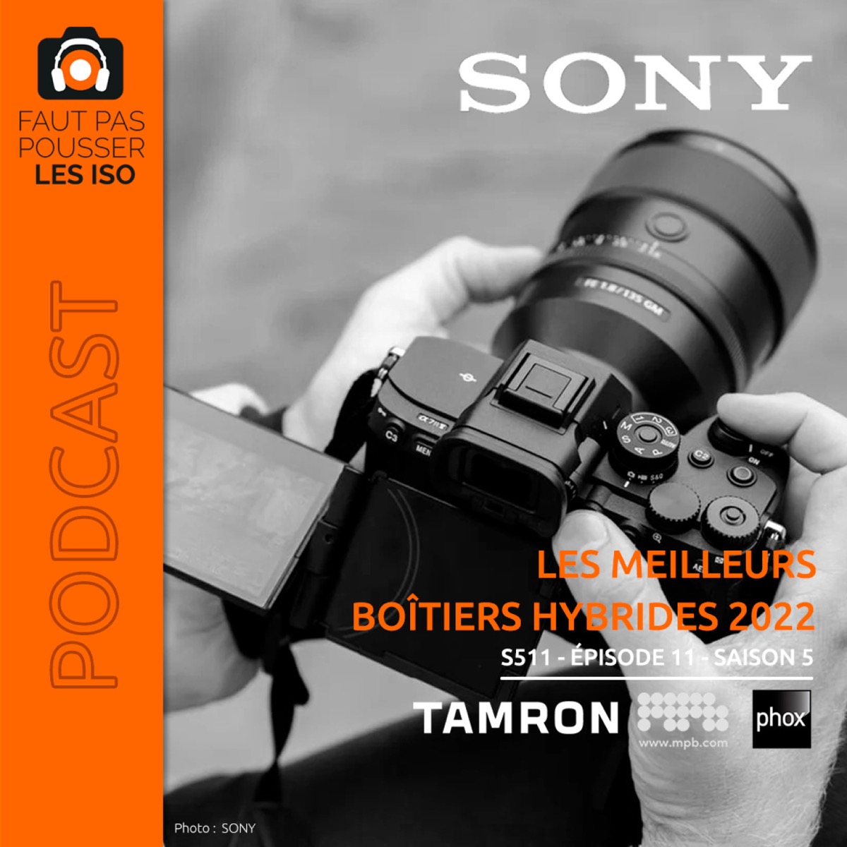 S511 - Les meilleurs boîtiers hybrides 2022, podcast Faut Pas Pousser Les ISO