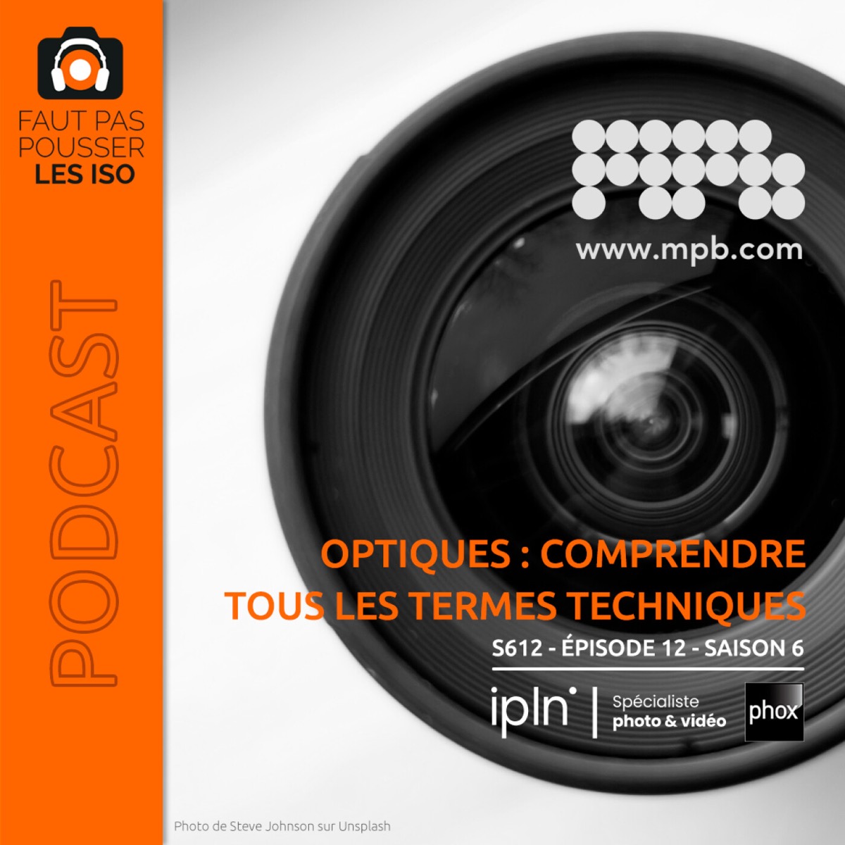 S612 - Optiques : comprendre tous les termes techniques, podcast Faut Pas Pousser Les ISO