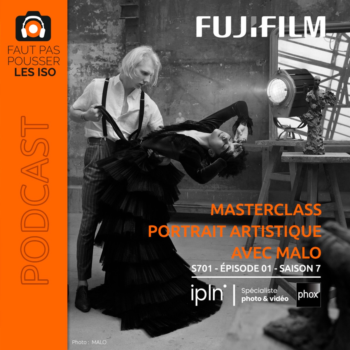 S701 - MASTERCLASS Portrait artistique avec MALO, podcast Faut Pas Pousser Les ISO