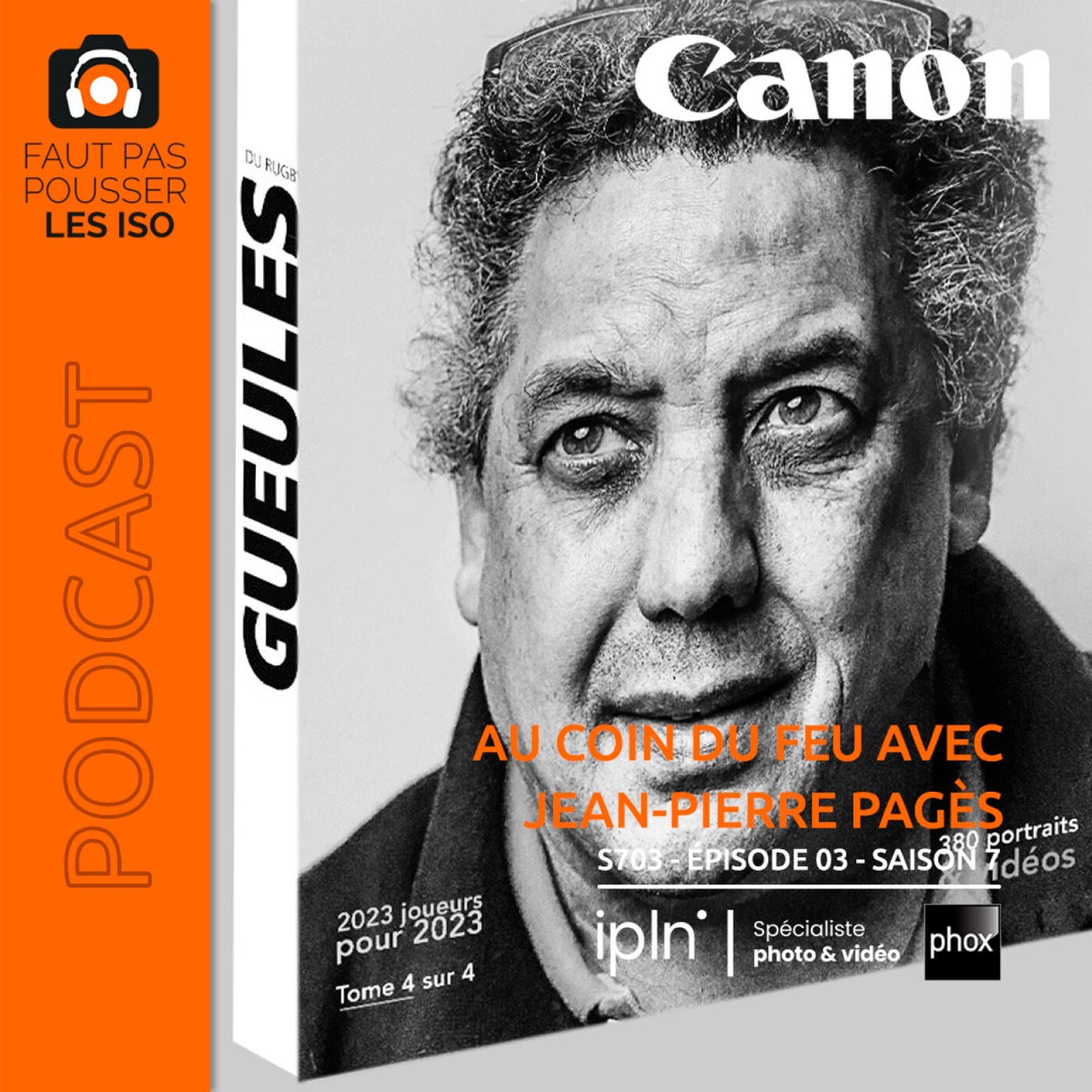 S703 - AU COIN DU FEU avec Jean-Pierre Pagès, podcast Faut Pas Pousser Les ISO