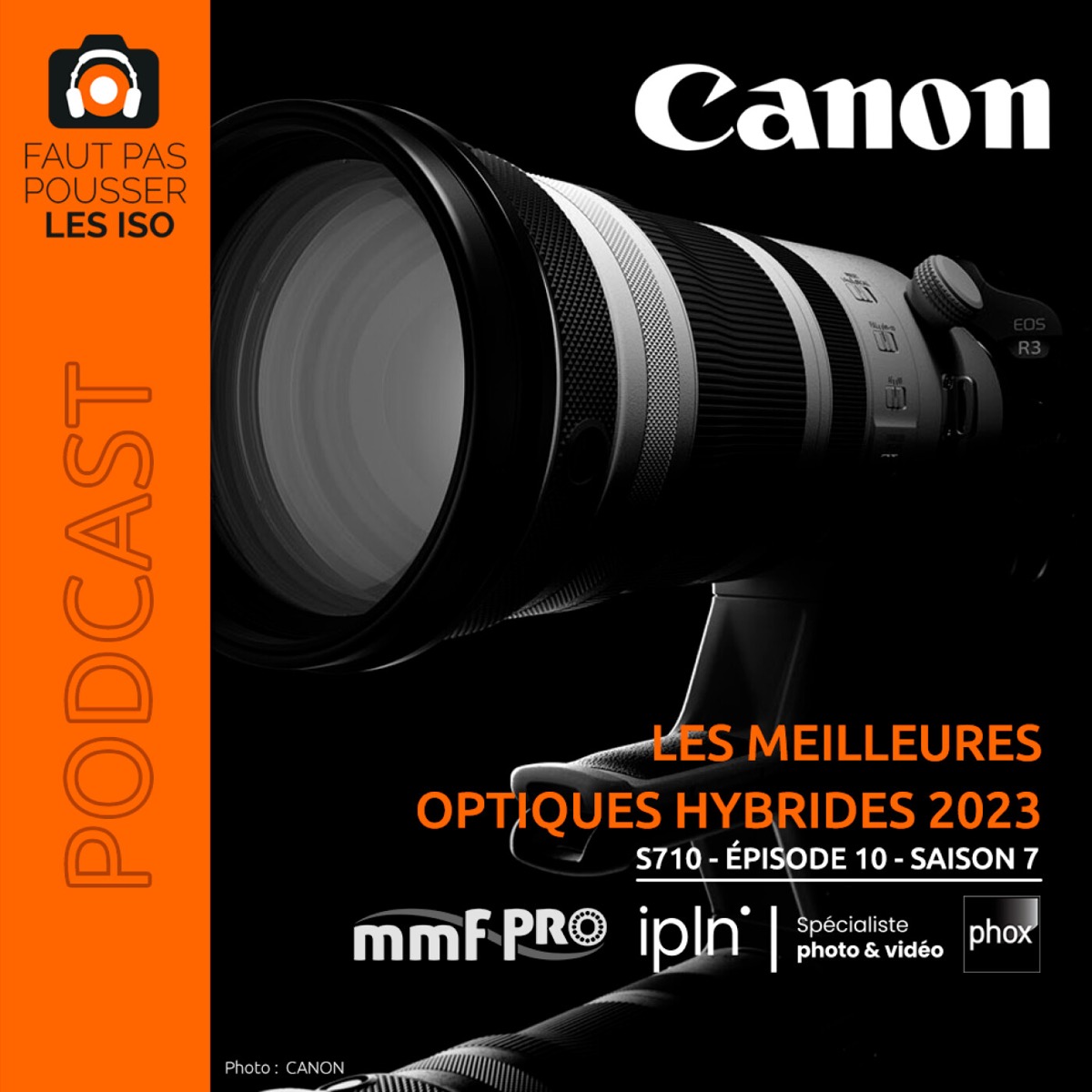 S710 - Les meilleures optiques hybrides 2023, podcast Faut Pas Pousser Les ISO