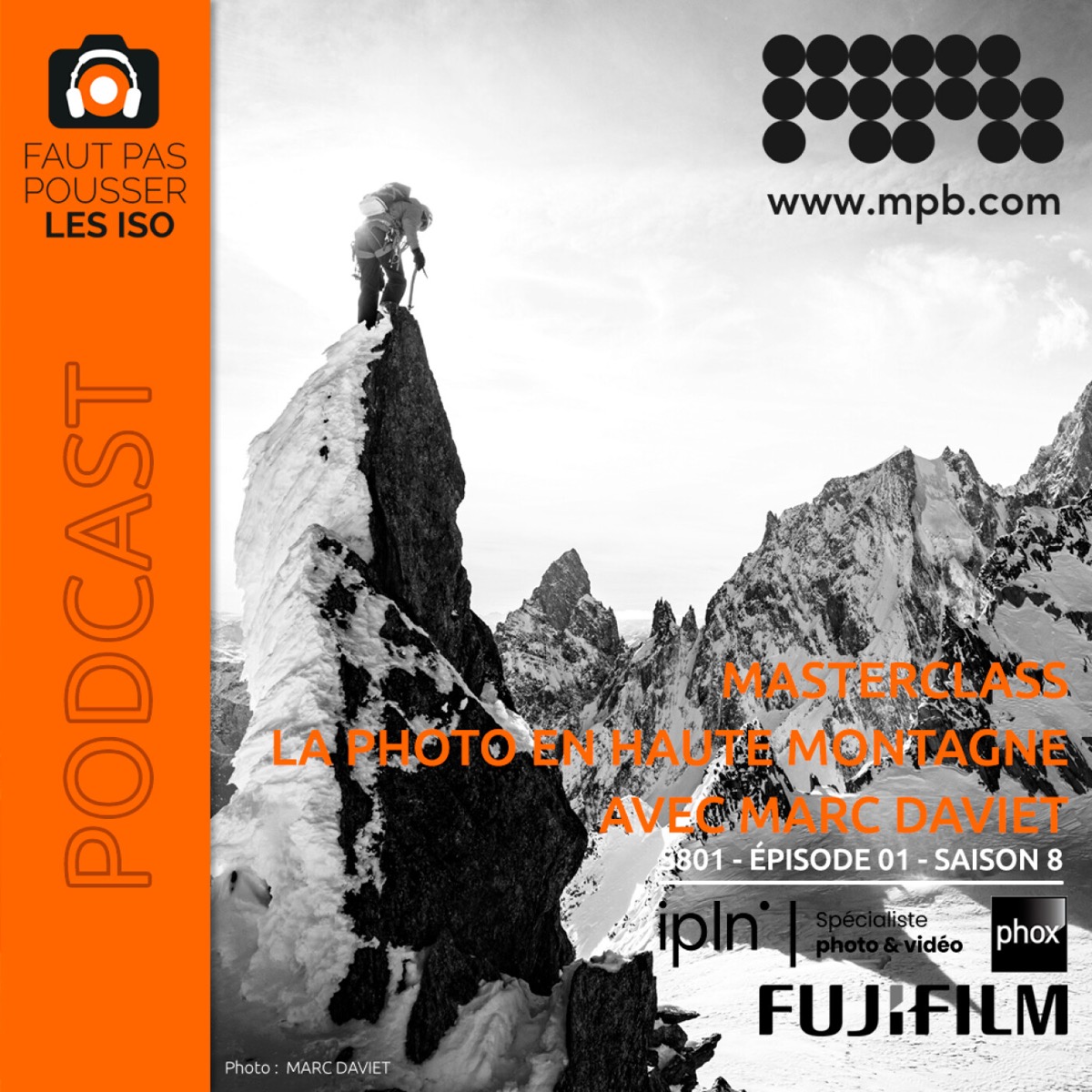 S801 - MASTERCLASS : LA PHOTO EN MONTAGNE, podcast Faut Pas Pousser Les ISO