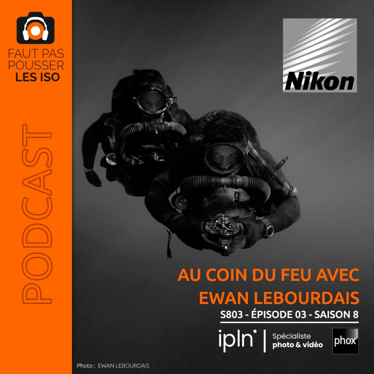 S803 - AU COIN DU FEU AVEC EWAN LEBOURDAIS, podcast Faut Pas Pousser Les ISO