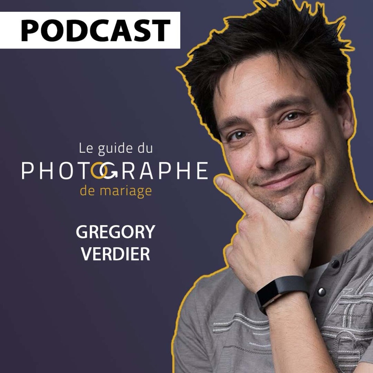 Se remettre en question et devenir un meilleur soi-même avec Grégory Verdier, podcast le Guide du Photographe de Mariage