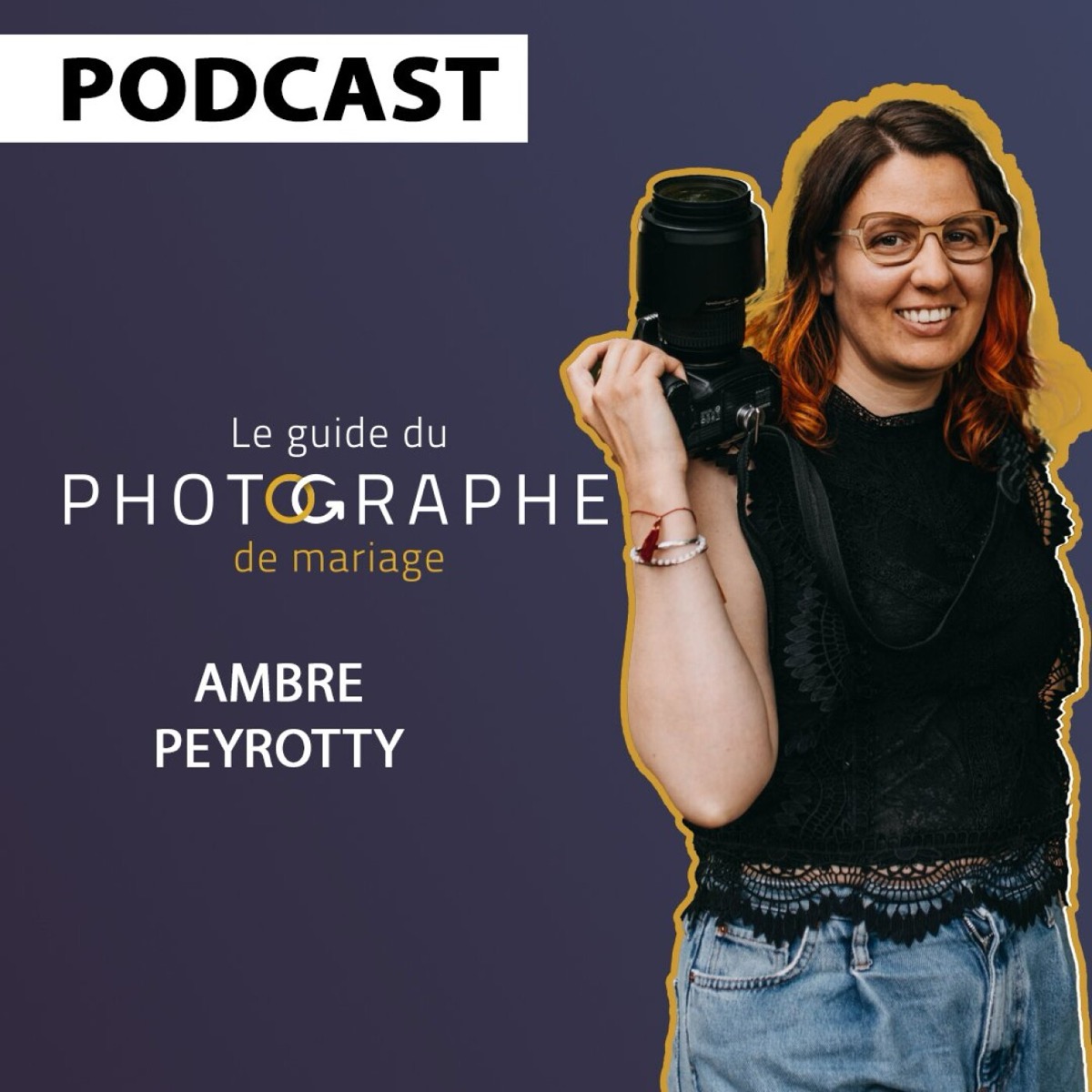 Tout lâcher pour ne faire que de l'elopement avec Ambre Peyrotty, podcast le Guide du Photographe de Mariage