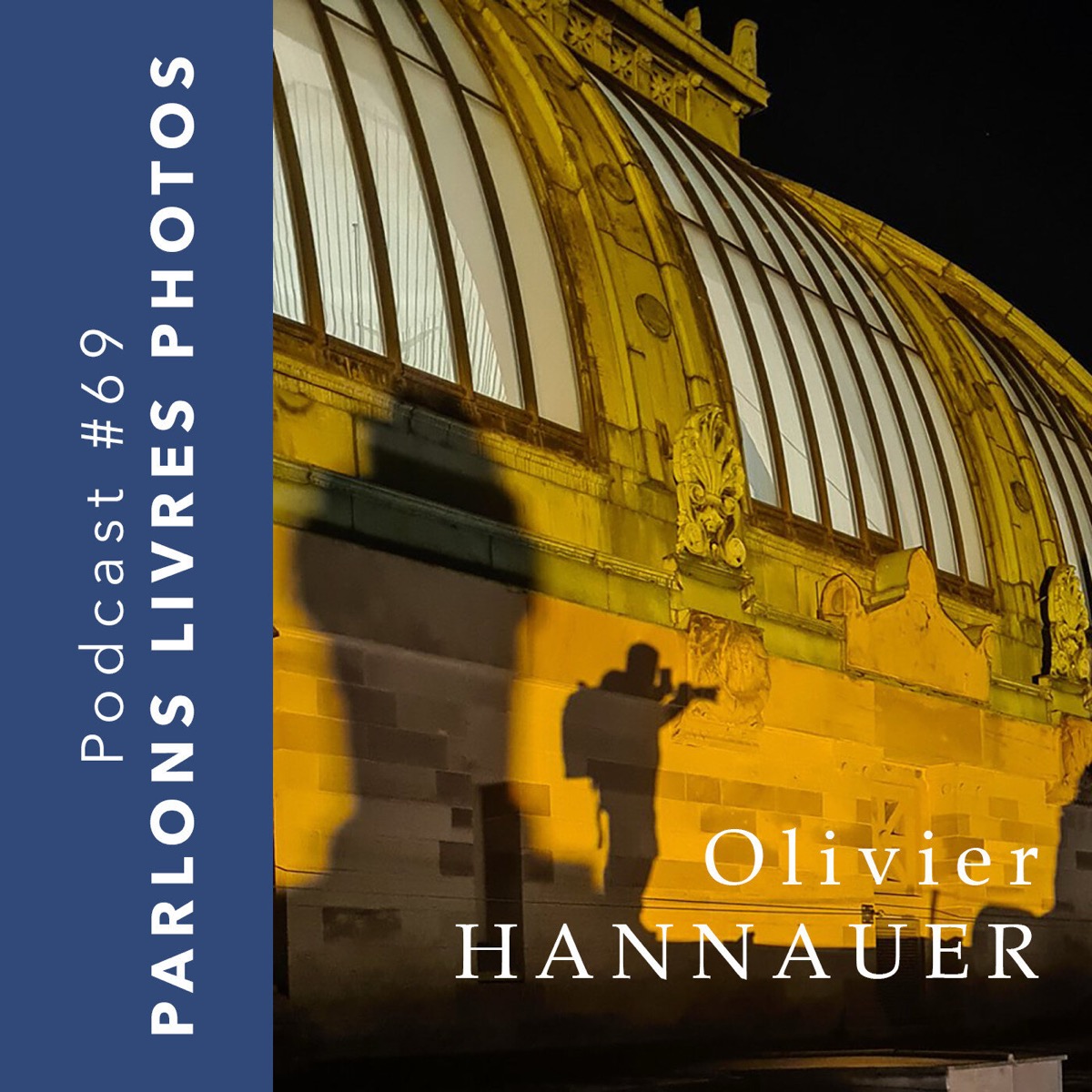 Trouver des points de vues que personne n’a découvert – Olivier HANNAUER #32
